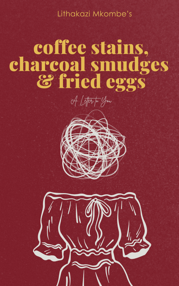 Coffee Stains, Charcoal Smudges & Fried Eggs